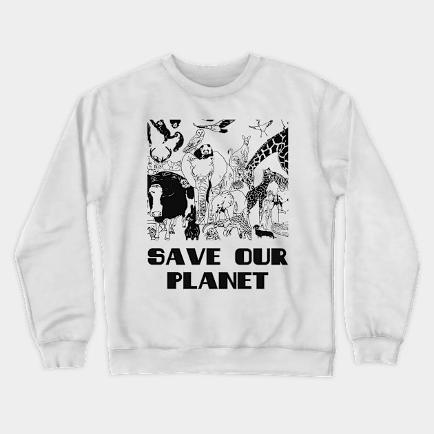 Save our planet Crewneck Sweatshirt by Hadderstyle